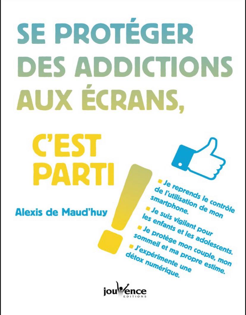Se Protéger Des Addictions Aux Écrans, Cest Parti Alexis De Maudhuy